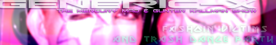 Generic-X Fashion Victims & Trash Party